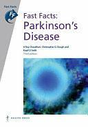 Fast Facts: Parkinson's Disease by K. Ray Chaudhuri, Christopher G. Clough, Kapil D. Sethi