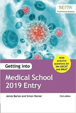 Getting Into Medical School 2019 Entry by James Barton