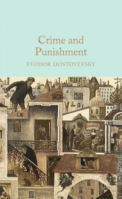 Crime and Punishment by Fyodor Dostoevsky