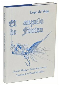 El Anzuelo de Fenisa by Lope de Vega