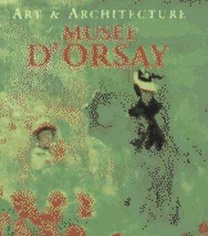 musee d'Orsay by Christiane Stukenbrock, Peter J. Gärtner, Martinataff Padberg, Birgit Sander