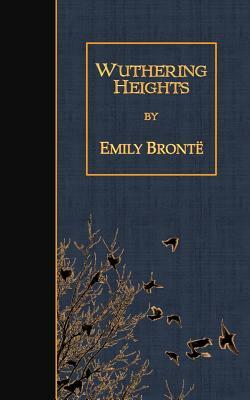 Wuthering Heights by Emily Brontë