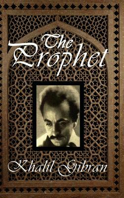 The Prophet by Kahlil Gibran