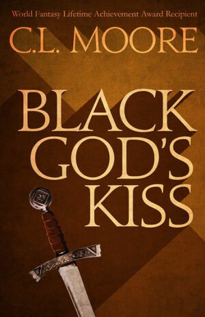 Black God's Kiss by C.L. Moore