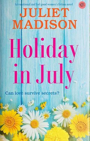 Holiday in July by Juliet Madison