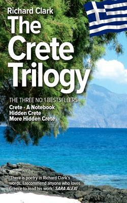 The Crete Trilogy by Richard Clark