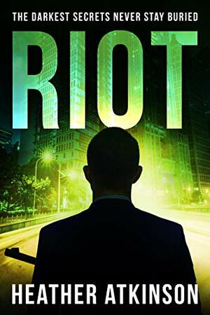 Riot by Heather Atkinson