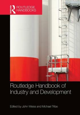 Routledge Handbook of Industry and Development by 