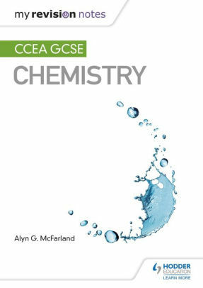 My Revision Notes: CCEA GCSE Chemistry by Alyn G. McFarland