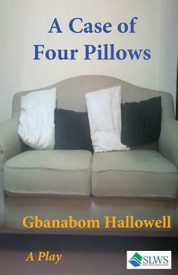 A Case of Four Pillows by Gbanabom Hallowell
