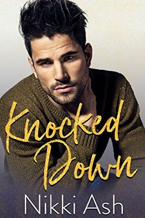 Knocked Down by Nikki Ash