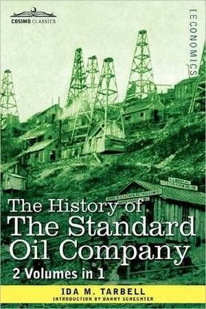 History of Standard Oil Company by Ida Minerva Tarbell