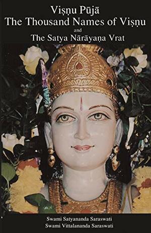 Vishnu Puja: The Thousand Names of Vishnu and the Satyanarayana Vrat by Satyananda Saraswati