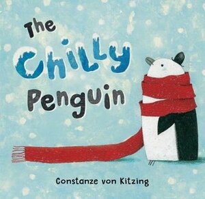 The Chilly Penguin by Constanze von Kitzing