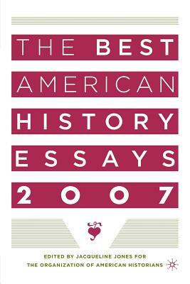 The Best American History Essays 2007 by Na Na