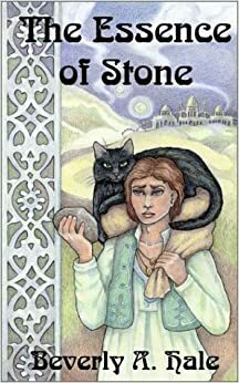 The Essence of Stone by Beverly A. Hale