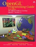 OpenGL Programming Guide: The Official Guide to Learning OpenGL, Version 2.1 by Jackie Neider, Dave Shreiner, Mason Woo, Tom Davis