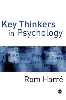 Key Thinkers in Psychology by Rom Harre