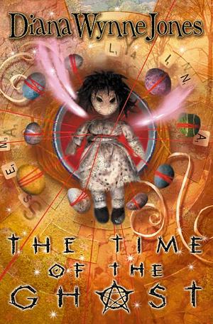 The Time of the Ghost by Diana Wynne Jones