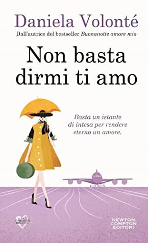 Non basta dirmi ti amo by Daniela Volonté