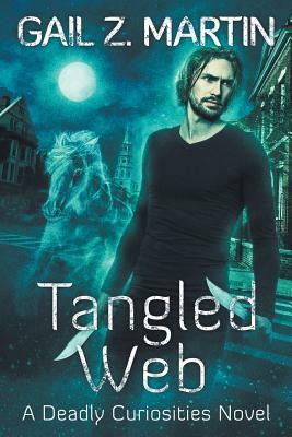 Tangled Web: A Deadly Curiosities Novel by Gail Z. Martin