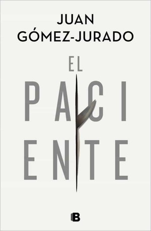 El paciente by Juan Gómez-Jurado