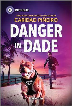 Danger in Dade by Caridad Pineiro