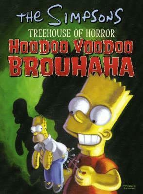 Hoodoo Voodoo Brouhaha: The  Simpsons  Treehouse Of Horror by Matt Groening