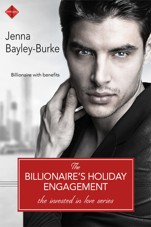 The Billionaire's Holiday Engagement by Jenna Bayley-Burke