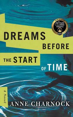 Dreams Before the Start of Time by Anne Charnock