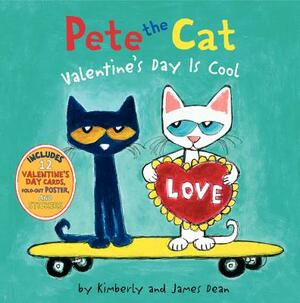 Pete the Cat: Valentine's Day Is Cool by Kimberly Dean, James Dean