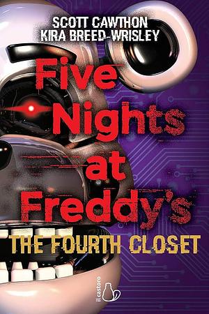 The fourth closet by Kira Breed-Wrisley, Scott Cawthon, Scott Cawthon