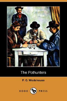 The Pothunters (Dodo Press) by P.G. Wodehouse