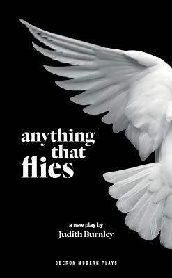 Anything That Flies by Judith Burnley