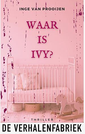 Waar is Ivy? by Inge van Prooijen