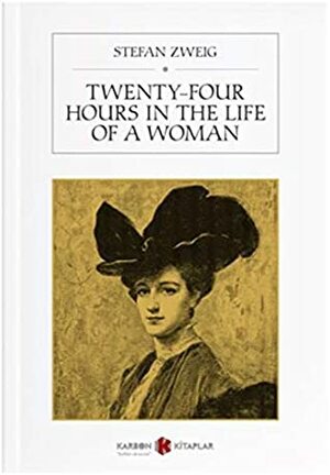 Twenty-Four Hours in The Life of a Woman by Stefan Zweig