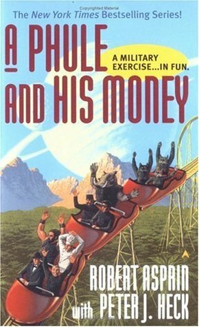 A Phule and His Money by Peter J. Heck, Robert Lynn Asprin
