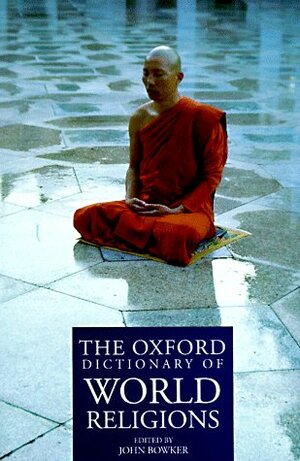 The Oxford Dictionary Of World Religions by John Bowker