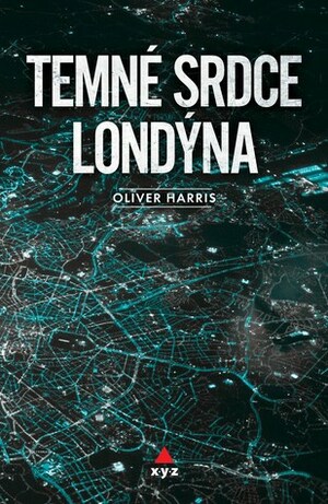 Temné srdce Londýna by Vladislav Gális, Oliver Harris