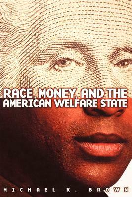 Race, Money, and the American Welfare State: Medieval English Devotional Literature in Translation by Michael K. Brown