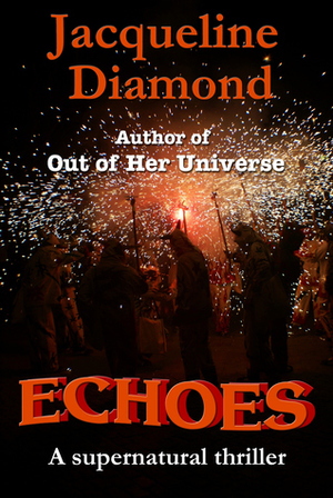 Echoes: A Supernatural Thriller by Jacqueline Diamond