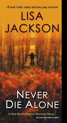 Never Die Alone by Lisa Jackson