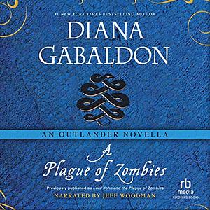 A Plague of Zombies by Diana Gabaldon