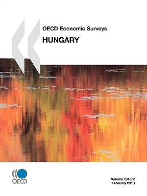 OECD Economic Surveys: Hungary: 2010 by 