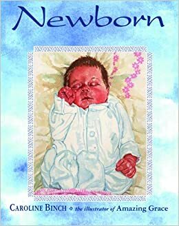 Newborn by Kathy Henderson, Caroline Binch