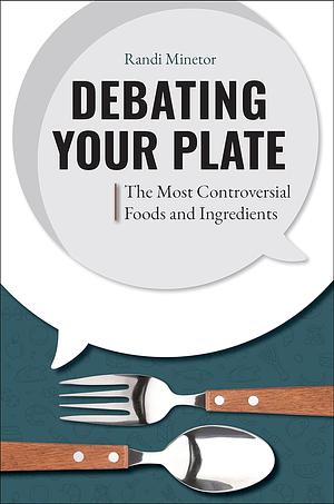 Debating Your Plate by Randi Minetor