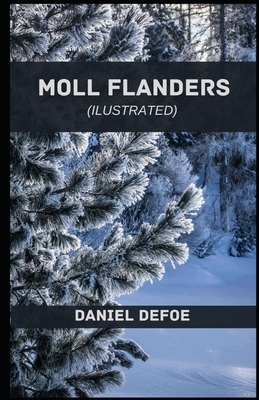 Moll Flanders (Illustrated) by Daniel Defoe