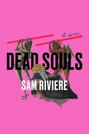 Dead Souls by Sam Riviere