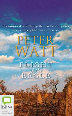 Flight of the Eagle by Peter Watt