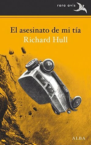 El asesinato de mi tía by Carmen Francí Ventosa, Ismael Attrache Sánchez, Richard Hull